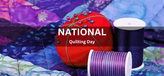 National Quilting Day [राष्ट्रीय रजाई बनाने का दिन]
